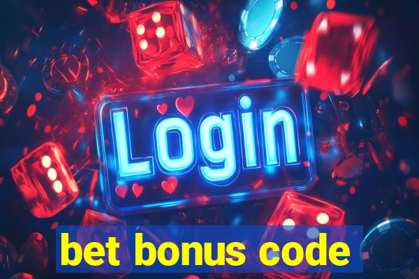 bet bonus code