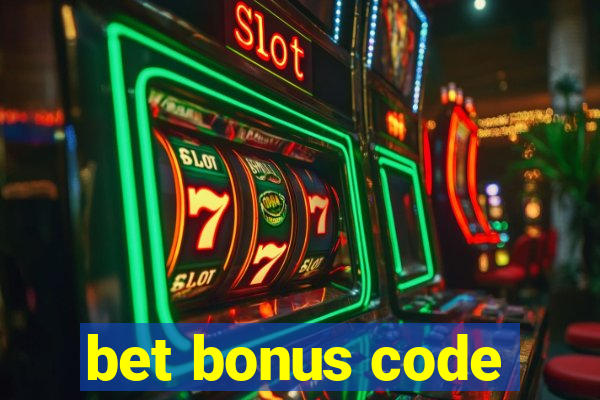 bet bonus code