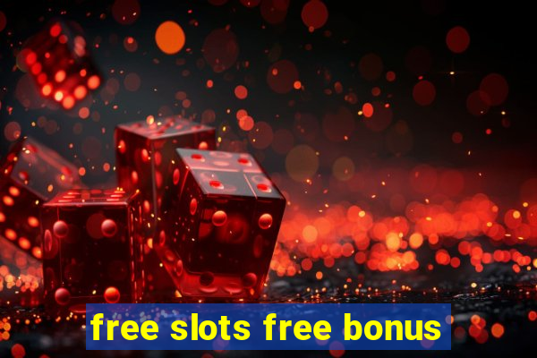 free slots free bonus