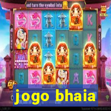 jogo bhaia