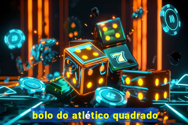 bolo do atlético quadrado