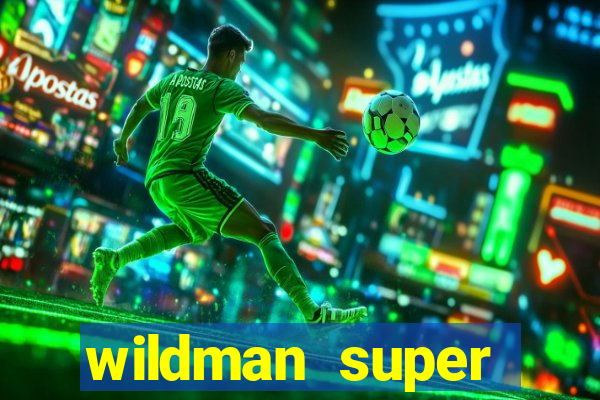 wildman super bonanza slot free play