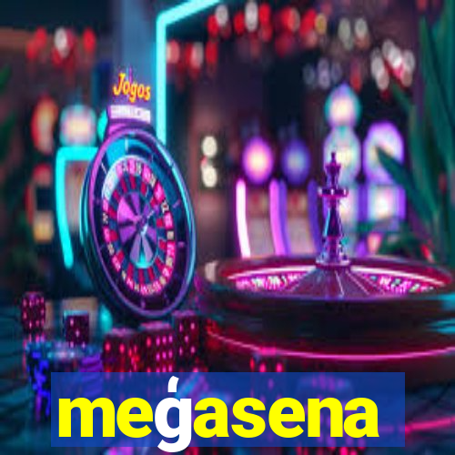 meģasena