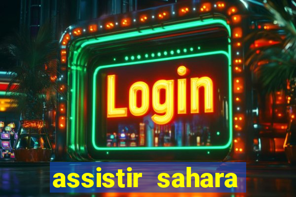 assistir sahara (2005 dublado online)