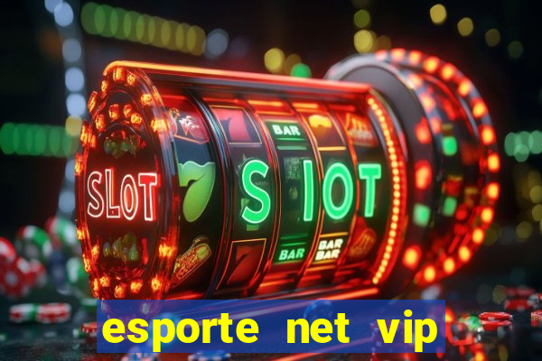 esporte net vip bet com