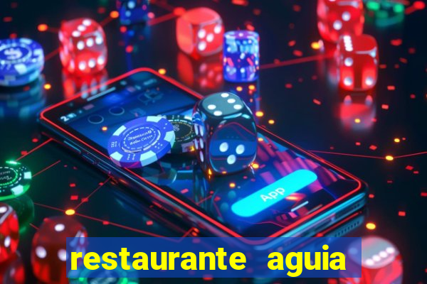 restaurante aguia de haia