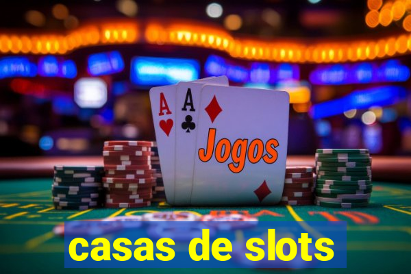 casas de slots