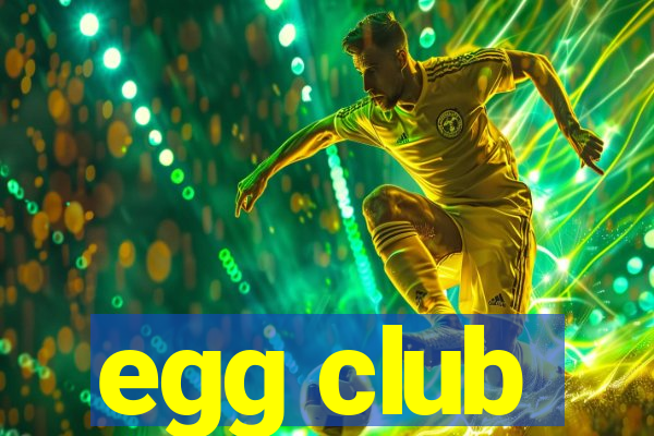 egg club