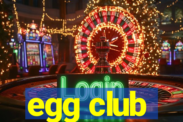 egg club