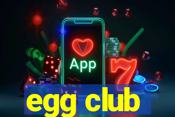 egg club