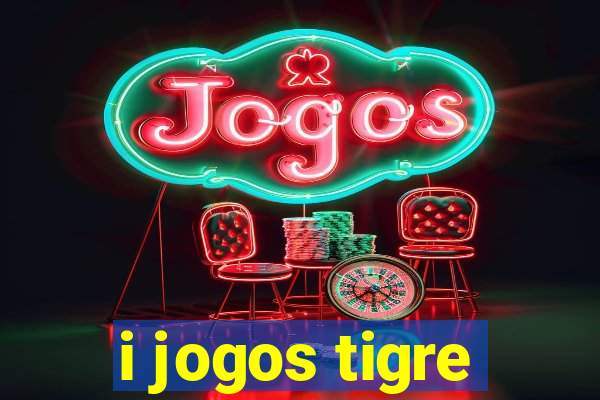 i jogos tigre