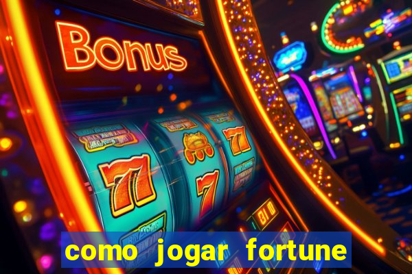 como jogar fortune tiger demo