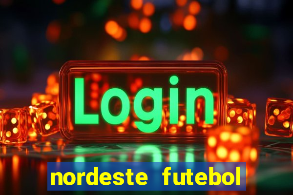 nordeste futebol net bet