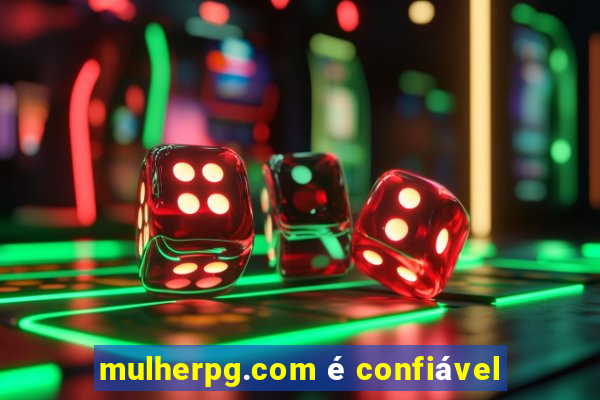 mulherpg.com é confiável