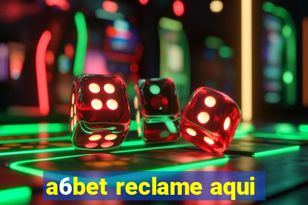 a6bet reclame aqui