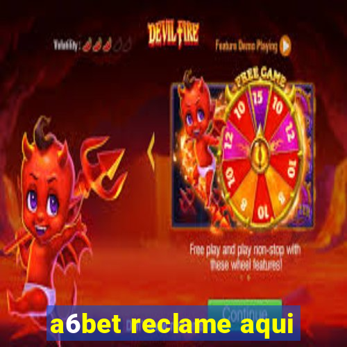 a6bet reclame aqui