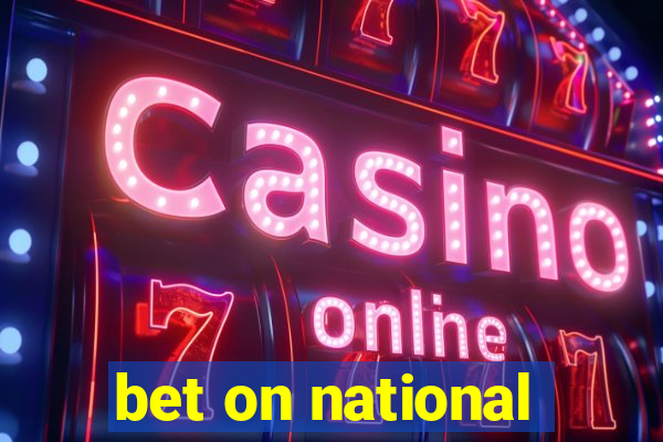 bet on national