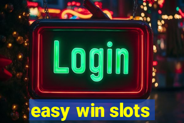 easy win slots