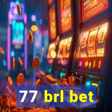 77 brl bet