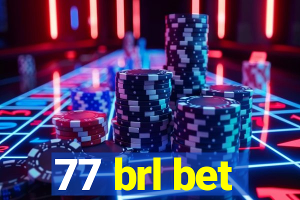 77 brl bet