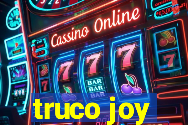 truco joy