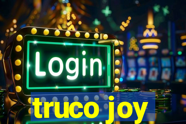 truco joy