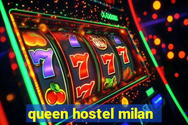 queen hostel milan