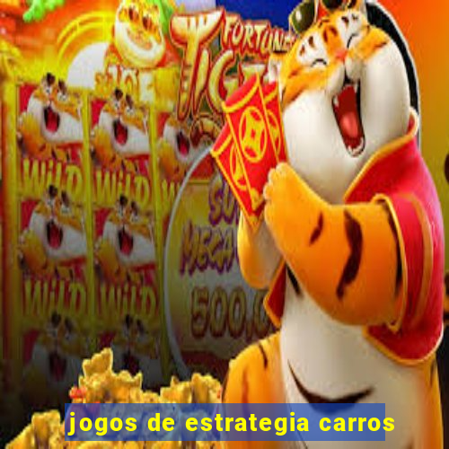 jogos de estrategia carros