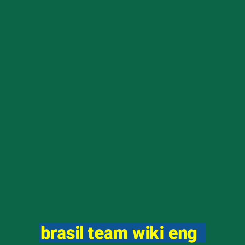 brasil team wiki eng