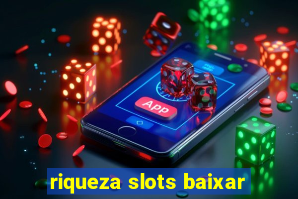 riqueza slots baixar