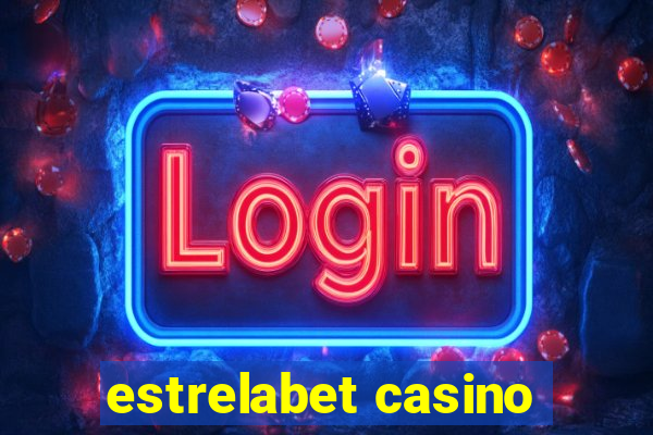 estrelabet casino