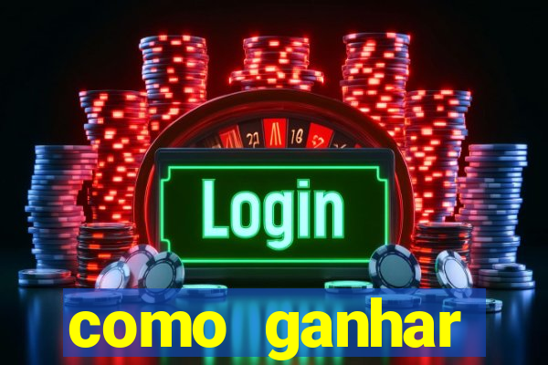 como ganhar dinheiro no slot