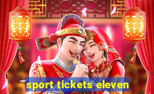 sport tickets eleven