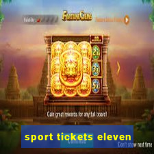 sport tickets eleven