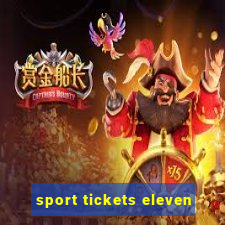 sport tickets eleven