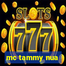 mc tammy nua