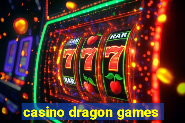 casino dragon games