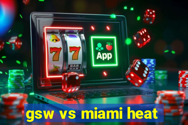 gsw vs miami heat