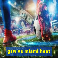 gsw vs miami heat