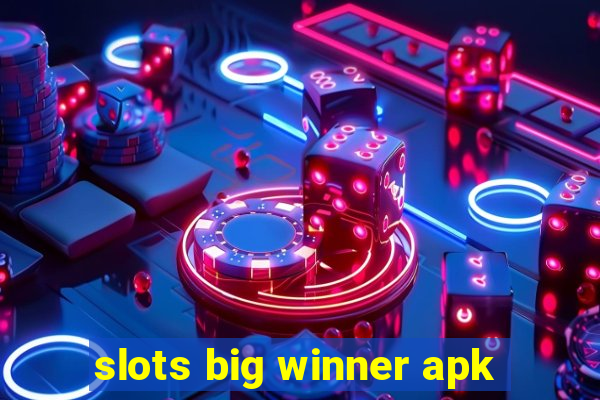 slots big winner apk