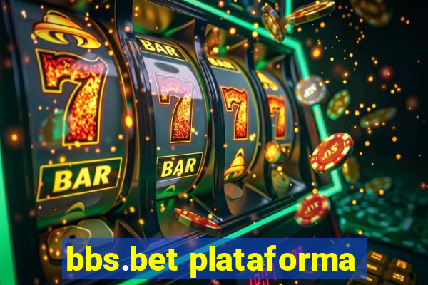 bbs.bet plataforma