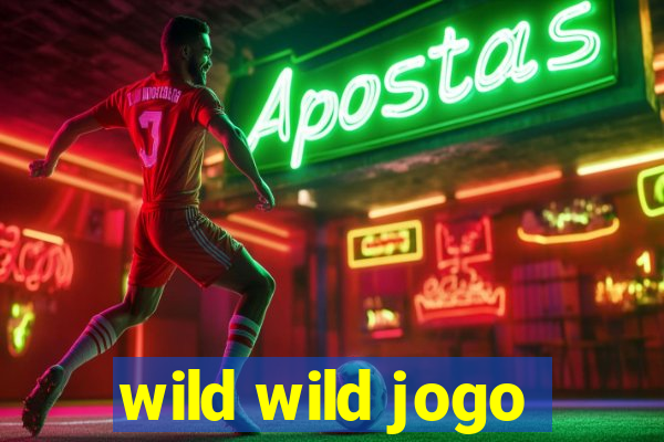 wild wild jogo