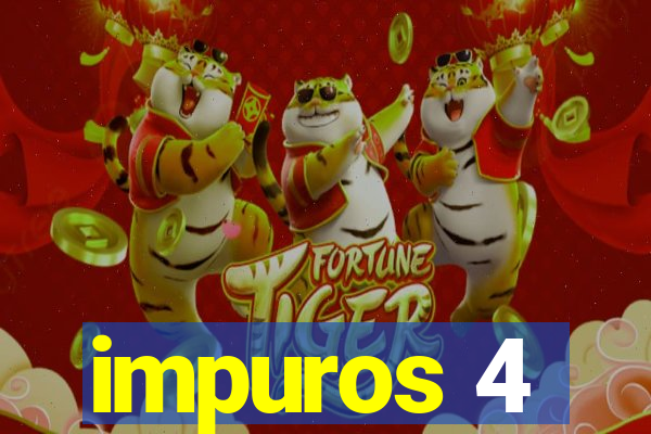 impuros 4