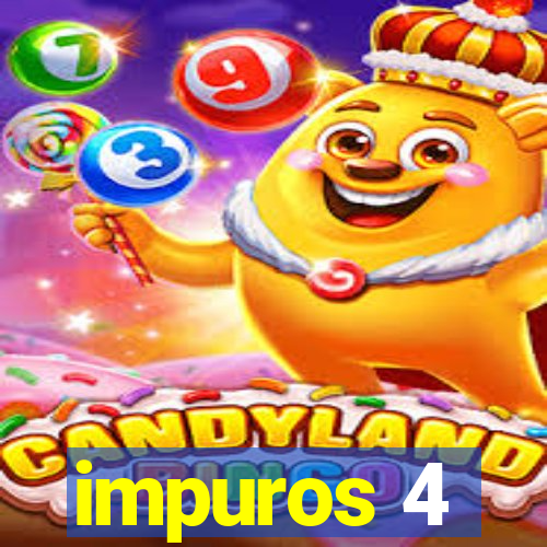 impuros 4