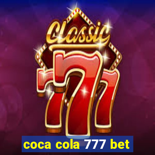 coca cola 777 bet