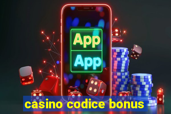 casino codice bonus