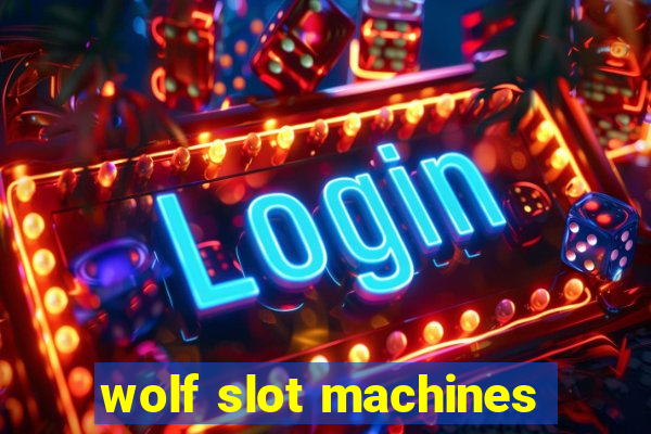 wolf slot machines