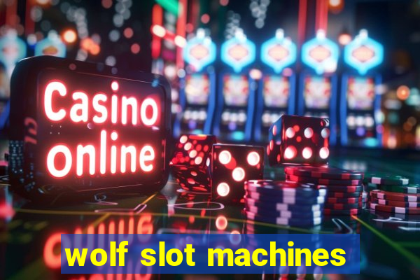 wolf slot machines