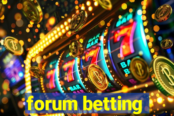 forum betting