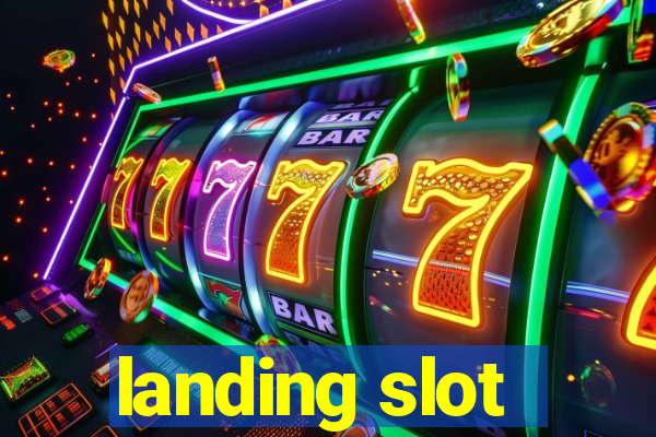 landing slot